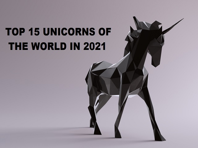 List of Top 15 Unicorn Companies 2021